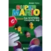 Super Mario. Как Nintendo покорила мир