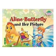 Читаем вместе. 1 уровень. Бабочка Алина и ее картина. Aline-Butterfly and Her Picture. (на англ яз)