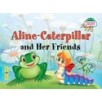 Читаем вместе. 1 уровень. Гусеница Алина и ее друзья.Aline-Caterpillar and Her Friends(на англ. яз.)