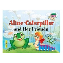 Читаем вместе. 1 уровень. Гусеница Алина и ее друзья.Aline-Caterpillar and Her Friends(на англ. яз.)