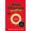 Atlas Obscura. Самые необыкновенные места планеты
