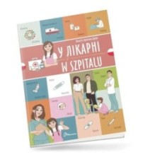 У лікарні / W szpitalu. Українсько-польська