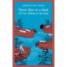 Three Men in a Boat (To Say Nothing of the Dog)