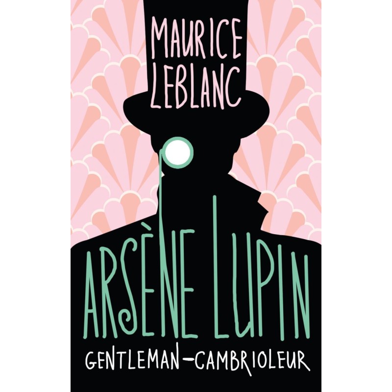 Arsène Lupin, Gentleman-cambrioleur
