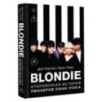 Blondie. Откровенная история пионеров панк-рока