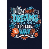 Follow your dreams...