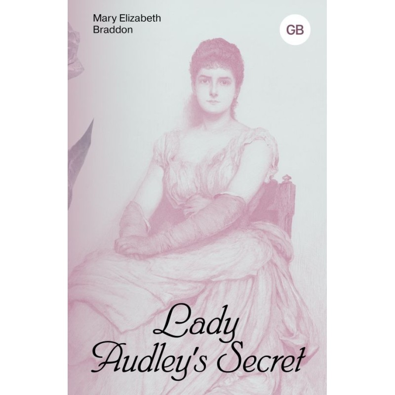 Lady Audley's Secret / Тайна леди Одли