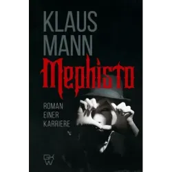 Mephisto. Roman einer Karriere