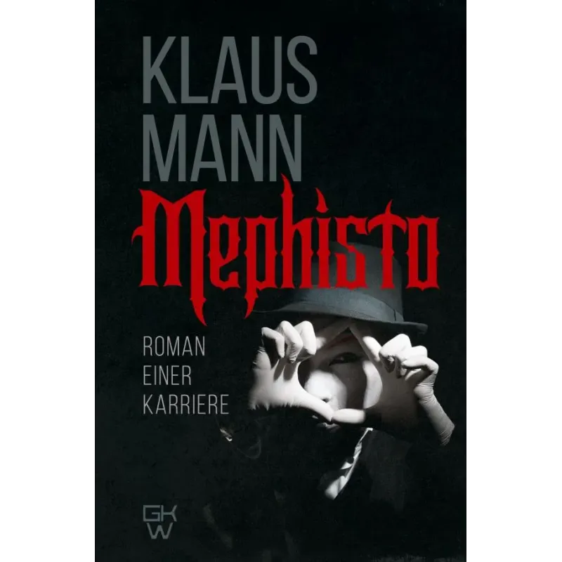 Mephisto. Roman einer Karriere