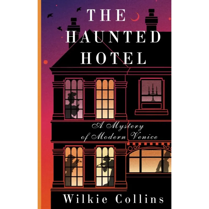 The Haunted Hotel A Mystery of Modern Venice