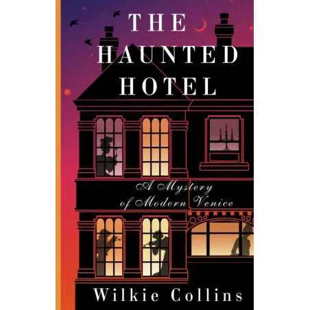 The Haunted Hotel A Mystery of Modern Venice
