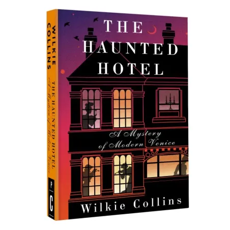The Haunted Hotel A Mystery of Modern Venice
