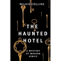 The Haunted Hotel A Mystery of Modern Venice