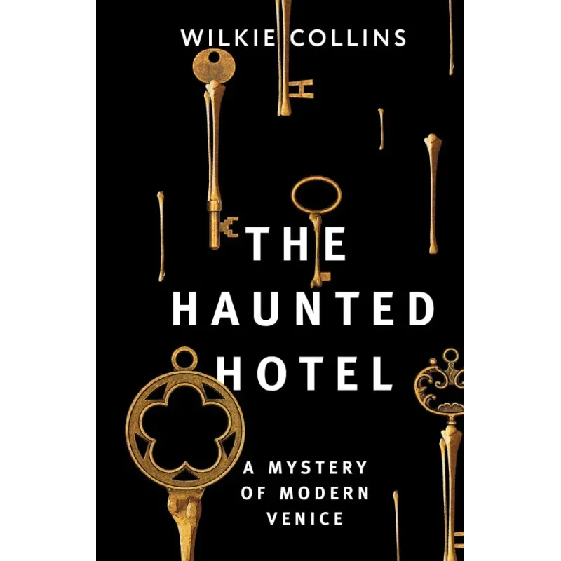 The Haunted Hotel A Mystery of Modern Venice