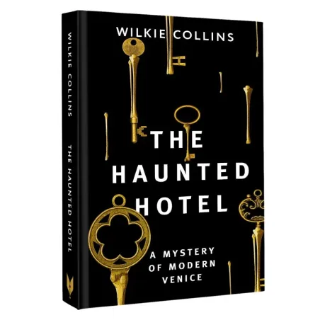The Haunted Hotel A Mystery of Modern Venice