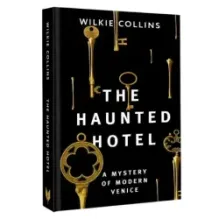 The Haunted Hotel A Mystery of Modern Venice