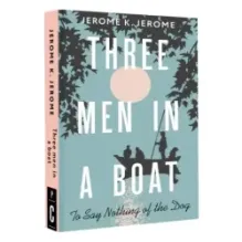 Three Men in a Boat (To say Nothing of the Dog)