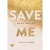Спаси меня. Книга 1